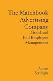 41YZzfbBY6L. SL160  The Matchbook Advertising Company: Good and Bad Employee Management