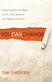 You Can Change: God s Transforming Power for Our Sinful Behavior and Negative Emotions