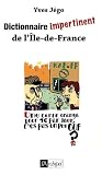 Dictionnaire impertinent de l Ile-de-France