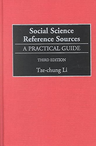 By Tze-chung Li - Social Science Reference Sources: A Practical Guide, Third Editio (3rd Edition) (2000-05-15) [Hardcover]