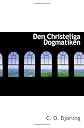Den Christeliga Dogmatiken (Swedish Edition)
