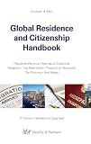 Global residence and citizenship handbook : residence planning, alternative citizenship, passports, visa restrictions, freedom of movement, tax planning, real estate