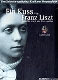 Ein Kuss von Franz Liszt. Mathilde Kralik von Meyrswalden - Rochus Kralik von Meyrswalden