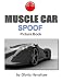 Books : Muscle Car Spoof - Car Picture Book (Car Dreamer)