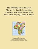 41YaD41oLLL. SL160  The 2009 Import and Export Market for Textile Tarpaulins, Awnings, Sunblinds, Tents, Boat Sails, and Camping Goods in Africa Reviews