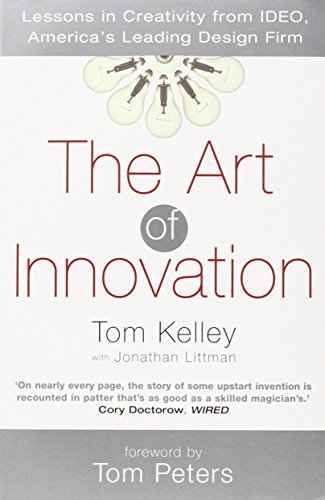 The Art of Innovation: Lessons in Creativity from Ideo, America's Leading Design Firm The Art of Innovation: Lessons in Creativity from Ideo, America's Leading Design Firm