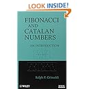 Fibonacci and Catalan Numbers: An Introduction