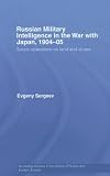 Russian Military Intelligence in the War with Japan of 1904-05