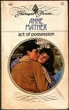 Act Of Possession (Harlequin Presents, No 810)