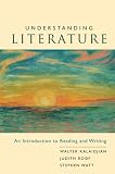 Understanding Literature: An Introduction To Reading And Writing