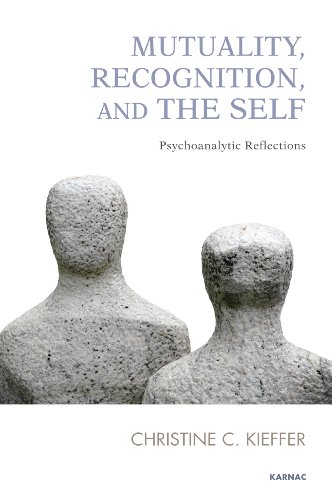 Mutuality, Recognition, and the Self: Psychoanalytic Reflections