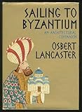 Sailing to Byzantium: an architectural companion
