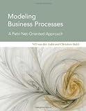 Modeling Business Processes: A Petri Net-Oriented Approach (Cooperative Information Systems series)