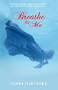 Breathe for Me