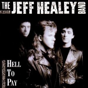 The Jeff Healey Band - Classic Rock: Undercover (Disc 1) - Zortam Music