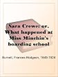 Sara Crewe or What Happened at Miss Minchin's