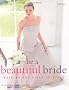 Be a Beautiful Bride: Walk Up the Aisle in Style