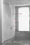 Playing in the Light: A Novel