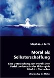 Moral als Selbsterschaffung