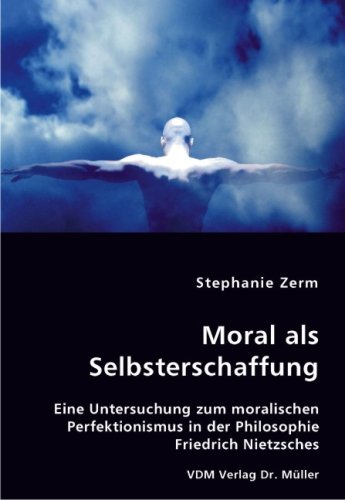 Moral als Selbsterschaffung