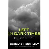 Left in Dark Times: A Stand Against the New Barbarism