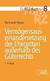 Produkt-Bild: Verm&ouml;gensauseinandersetzung der Ehegatten au&szlig;erhalb des G&uuml;terrechts