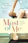 Most Of Me: Surviving My Medical Meltdown