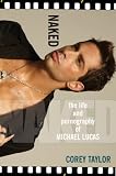 Naked: The Life and Pornography of Michael Lucas