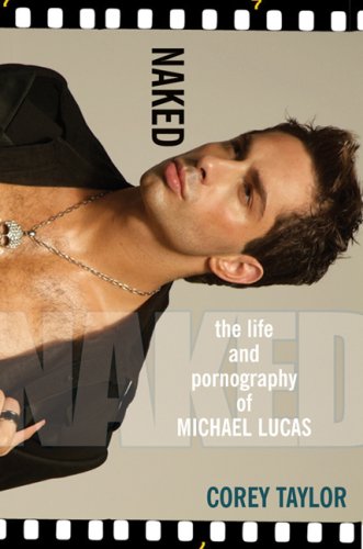 Naked: The Life and Pornography of Michael Lucas