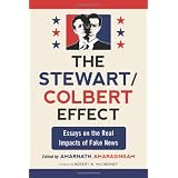 The Stewart/Colbert Effect: Essays on the Real Impacts of Fake Newsby Robert W. McChesney