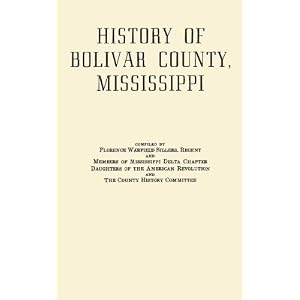 History of Bolivar County, Mississippi Florence Warfield Sillers