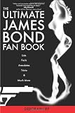 The Ultimate James Bond Fan Book