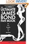 The Ultimate James Bond Fan Book
