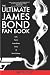 The Ultimate James Bond Fan Book The Ultimate James Bond Fan Book