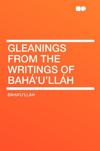 Gleanings from the Writings of BahÃ¡'u'llÃ¡h