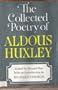 The collected poetry of Aldous Huxley (A Cass Canfield book)