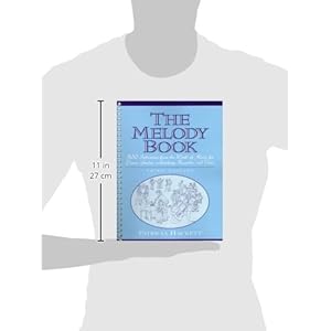 The Melody Book: 300 Selections from the World of Music for Piano, Guitar, Autoharp, Recorder and Voice (3rd Edition)