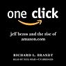 One Click: Jeff Bezos and the Rise of Amazon.com