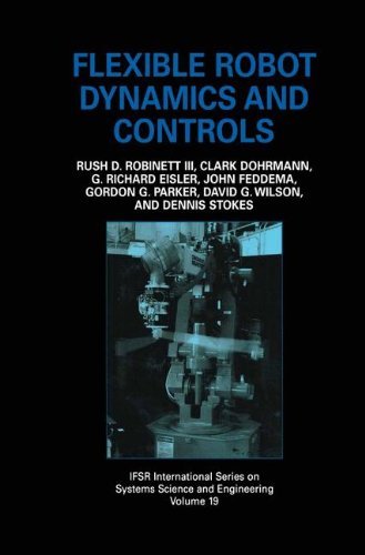 Flexible Robot Dynamics and Controls (IFSR International Series on Systems Science and Engineering)