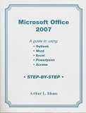 Review CSS Publishing Company  / Microsoft Office 2007 A Guide to Using Outlook, Word, Excel, PowerPoint, Access