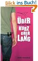 �ber kurz oder lang