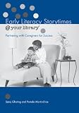 Early Literacy Storytimes @ Your Library: Partnering With Caregivers for Success