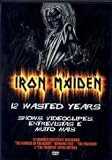 Iron Maiden 12 Wasted Years