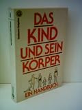 Produkt-Bild: Redaktion des Verlags: Das Kind und sein K&ouml;rper
