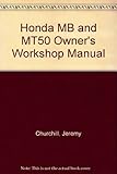 Honda MB and MT50 owners workshop manual