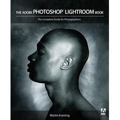 The Adobe Photoshop Lightroom Book: The Complete Guide for Photographers
