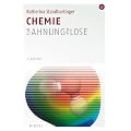 Chemie f�r Ahnungslose: Eine Einstiegshilfe f�r Studierende
