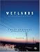 Wetlands: An Introduction to Ecology, the Law, and Permitting