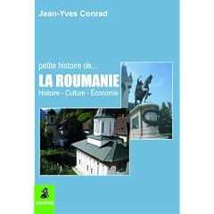 Petite histoire de la Roumanie : Histoire Culture Economie