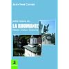 Petite histoire de la Roumanie : Histoire Culture Economie